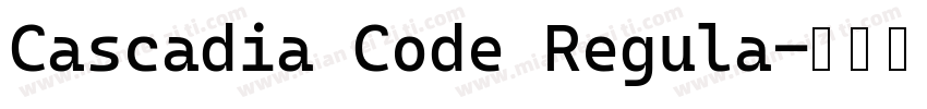 Cascadia Code Regula字体转换